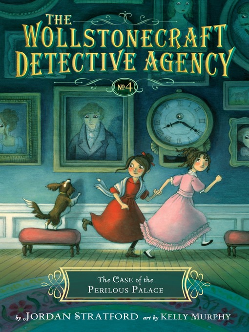 Title details for The Case of the Perilous Palace (The Wollstonecraft Detective Agency, Book 4) by Jordan Stratford - Available